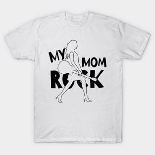 my Mom rock  mothers day quotes design. Mother's Day  banner and giftcard T-Shirt